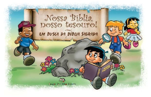 Bíblia: o tesouro das crianças ... e dos adultos (mesmo que não tenham consciência) Bíblia: o tesouro das crianças ... e dos adultos (mesmo que não tenham consciência)